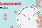 Bao lâu thì phát hiện bệnh lậu? Xét nghiệm sớm, chữa khỏi nhanh tại Phòng khám Bệnh Xã hội HCM