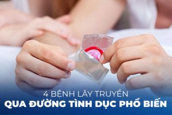 Cảnh báo: 4 bệnh tình dục thường gặp – Cân nhắc những dấu hiệu sớm